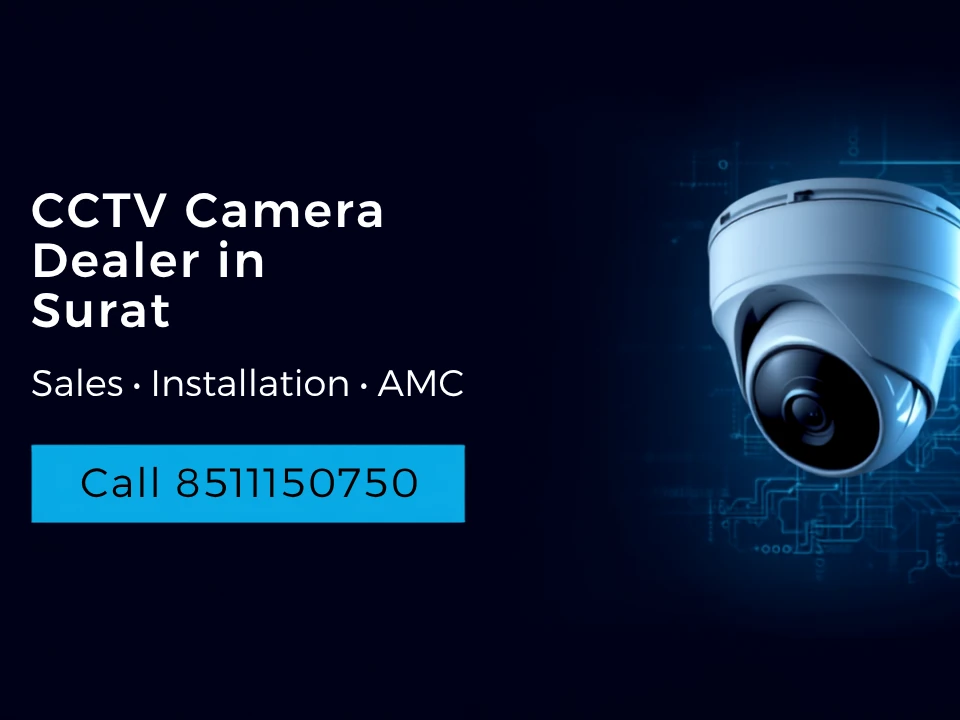 CCTV Camera Dealer in Surat