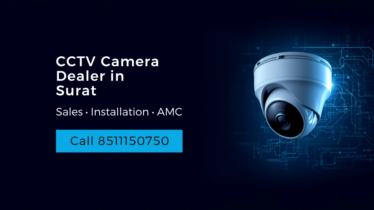 CCTV Camera Dealer in Surat
