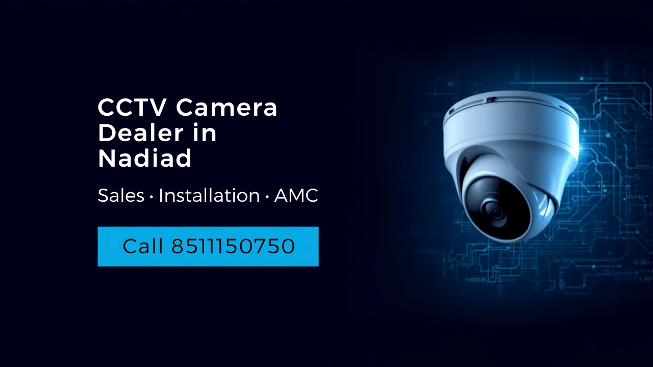CCTV Camera Dealer in Nadiad